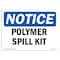 Signmission OSHA Notice, 5" Height, Polymer Spill Kit Sign, 7" X 5", Landscape OS-NS-D-57-L-17667 - alternate 1